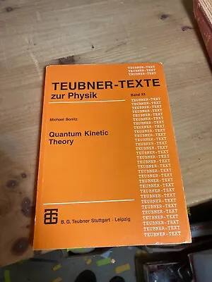 Teubner-Texte Zur Physik M Bonitz Quantum Kinetic Theory 1998 Leipzig Stuttgart • $85