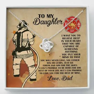 Firefighter Dad To My Daughter I Want You To Believe Deep Love Knot Necklace • $39.95