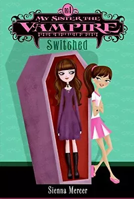 My Sister The Vampire #1: Switched By Mercer Sienna Book The Fast Free Shipping • $6.17