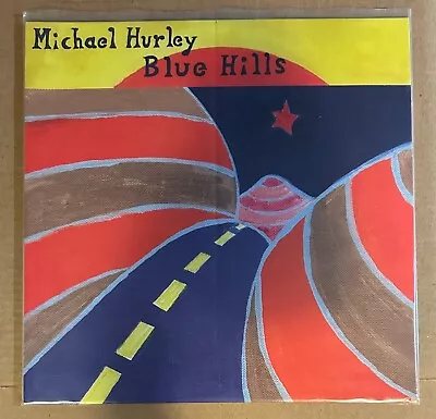 LP:  Michael Hurley - Blue Hills   NEW UNPLAYED REISSUE • $26.95