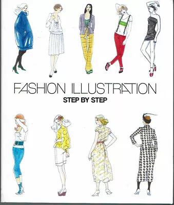 Fashion Illustration Step By Step (New Paperback) • £6.75