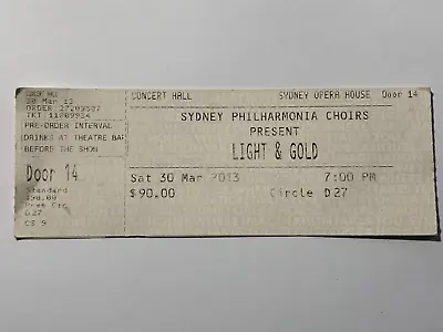 Sydney Philharmonia Choirs Light & Gold - Used Concert Ticket - Opera House 2013 • $5