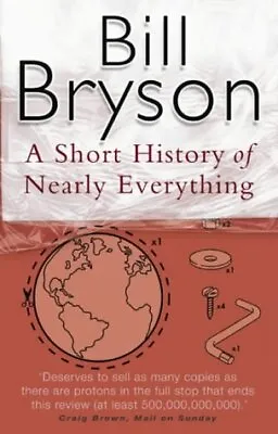 A Short History Of Nearly Everything-Bill Bryson-Paperback-0552151742-Good • £3.49