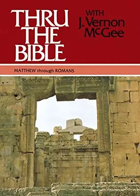 Thru The Bible Vol. 4: Matthew-Romans By McGee J. Vernon • $9.99