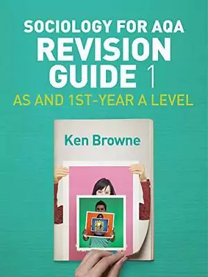 Sociology For AQA Revision Guide 1: AS And 1st-Year A Level (Aqa Revision Guides • £14.90