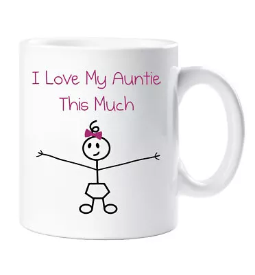 60 Second Makeover Limited I Love My Auntie This Much Girls Mug Gift • £10.99