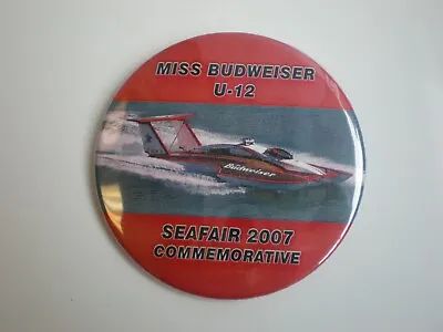 2007 Miss Budweiser U-12 Commemortive Hydro Button Seafair Hydroplane Pin • $7.99