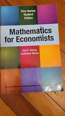 Mathematics For Economists By Lawrence E. Blume And Carl P. Simon • $15