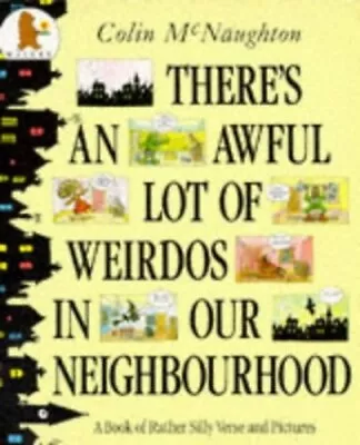 There's An Awful Lot Of Weirdos In Our Neighbo... By McNaughton Colin Paperback • £3.49