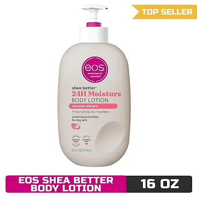Eos Shea Better Body Lotion - Coconut Waters 24-Hour Moisture Vegan 16 Fl Oz • $17.40