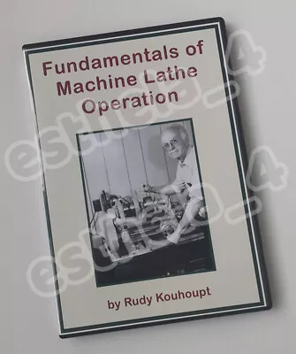 Fundamentals Of Machine Lathe Operation Metalworking DVD By Rudy Kouhoupt  • $34.99