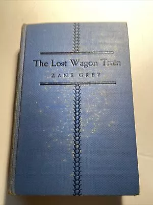 The Lost Wagon Train Antique Book 1936 Harper Zane Grey Ab9 • $10.74