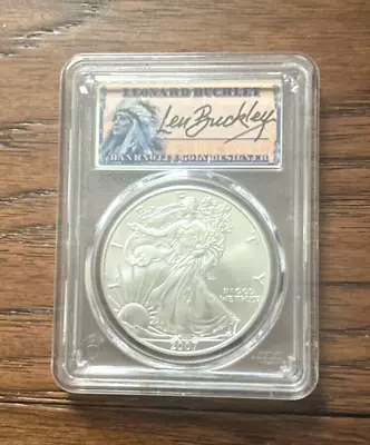 2007 Silver Eagle - PCGS MS70 - Leonard Buckley Signature Label • $10