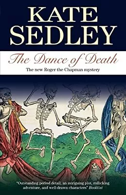 Dance Of Death (A Roger The Chapman Mystery 18) By Sedley Kate Paperback Book • £3.82