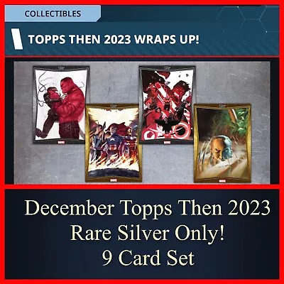 December Topps Then 2023 Silver Only! 9 Card Set-topps Marvel Collect • $0.99