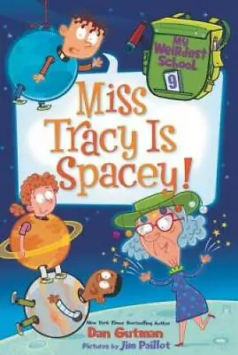 My Weirdest School #9: Miss Tracy Is Spacey! - Paperback By Gutman Dan - GOOD • $3.66