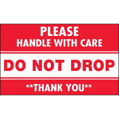 Caution: 500 Red/White 3 X 5  'Do Not Drop - Handle With Care' Labels • $39.30