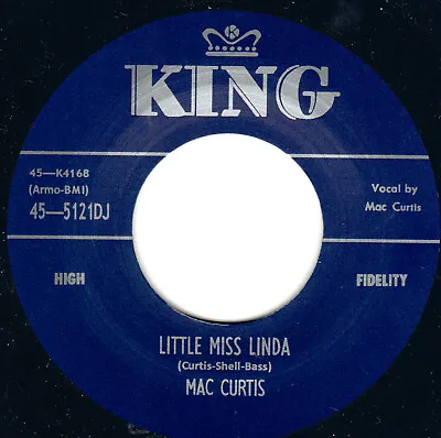 ROCKABILLY REPRO: MAC CURTIS -Little Miss Linda/That Ain't Nothin KING • $10.95