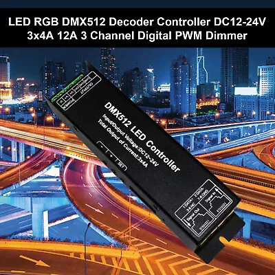 LED RGB DMX512 Decoder Controller DC12-24V 3x4A 12A Channel Digital PWM Dimmer Y • $19.75