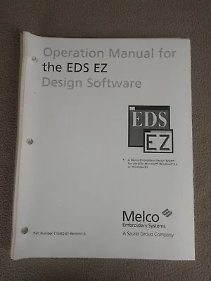 Melco Embroidery Systems The EDS EZ Operation Manual 1997 Part # 110362-01 A • $24.99