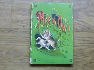 1898  Mee-A-Ow! By R. M. Ballantyne  Illus Children's Scarce HB Edition  • £29.99