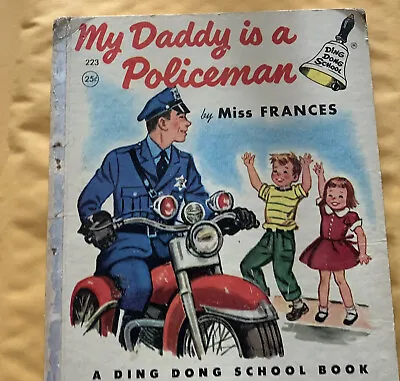 #294 Vintage Book By  Miss Francis  My Daddy Is A Policeman • $5.99