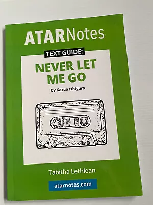 ATAR Notes Text Guide: Never Let Me Go Kazuo Ishiguro Paperback • $17