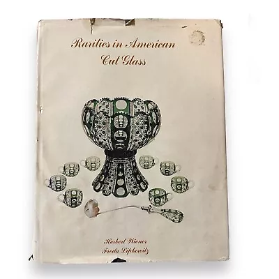 Rarities In American Cut Glass By Wiener & Lipkowitz Hardcover  1975 First Ed. • $25