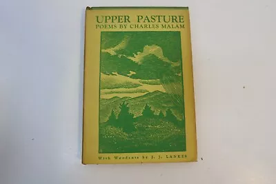 Upper Pasture Poems By Charles Malam With Woodcuts By J.J. Lankes 1930 HB Poetry • $49.99