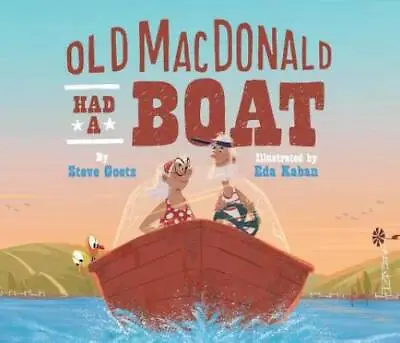 Old MacDonald Had A Boat - Hardcover By Goetz Steve - GOOD • $5.35