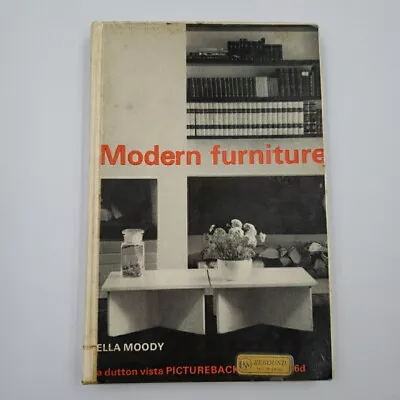 1966 Modern Furniture Book By Ella Moody Mid Century Vista Dutton Pictureback • $38.99