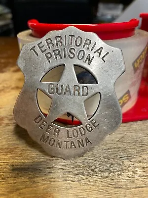 Badge Territorial Prison Deer Lodge Montana Prison Guard Badge Shield • $30