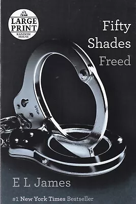 Fifty Shades Freed (Fifty Shades #3) By E.L. James (Paperback) LARGE PRINT • $6.99