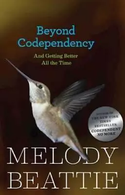 Beyond Codependency: And Getting Better All The Time - Paperback - GOOD • $4.31