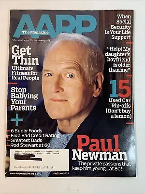 AARP May/June 2005  Paul Newman • $11.29