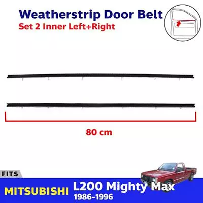 Weatherstrip Door Belt Inner Pair Fits Mitsubishi Mighty Max L250 Dodge 1987-96 • $67.96