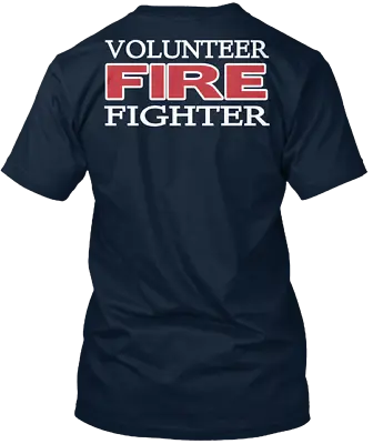 Volunteer Firefighter Tee T-Shirt Made In The USA Size S To 5XL • $20.89