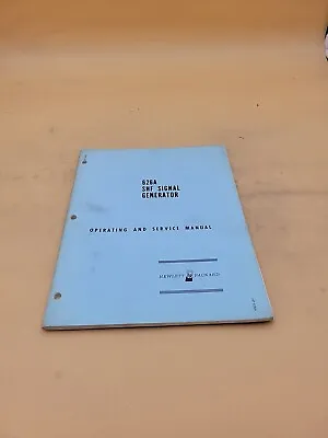 Hewlett Packard 626a Shf Signal Generator Operating And Service Guide Manual • $13