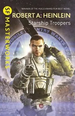 Starship Troopers (S.F. MASTERWORKS) Robert A. Heinlein Hardback • £7.40