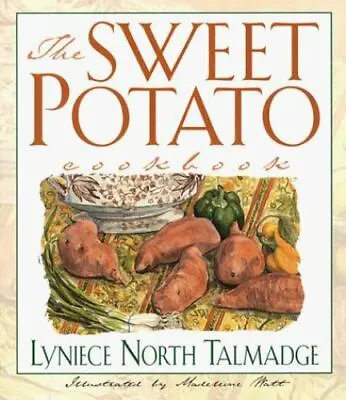 The Sweet Potato Cookbook - 1581820038 Paperback Lyniece North Talmadge New • $9.77