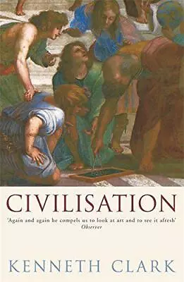 Civilisation: A Personal View By Kenneth Clark NEW Book FREE & FAST Delivery  • £9.78