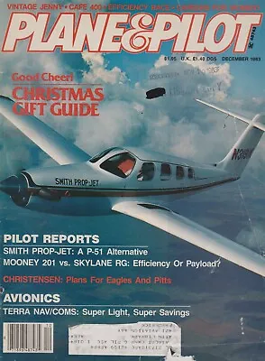 Plane & Pilot (Dec 1983) Smith Prop-Jet Mooney 201 V. 182RG Christensen JN-4 • $9.20