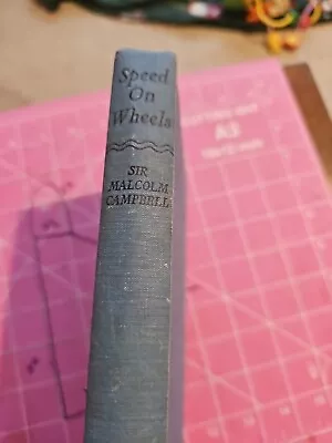 Speed On Wheels Sir Malcolm Campbell • $12.33