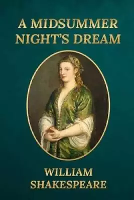 A Midsummer Nights Dream - Paperback By Shakespeare William - GOOD • $4.57