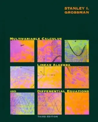 Multivariable Calculus Linear Algebra And Differential Equations Grossman St • $17.98