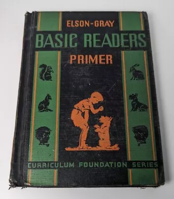 Elson-Gray Basic Readers Primer Curriculum Foundation Series C. 1936 • $19.99