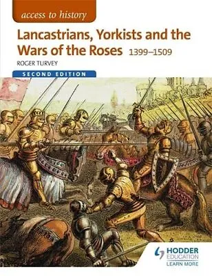 Access To History: Lancastrians Yorkists And The Wars Of Th... By Turvey Roger • £5.49