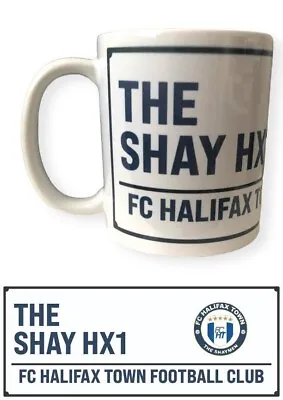 FC Halifax Town The Shay HX1 Street Sign Mug Cup Christmas Gift Idea Fan • £13.99