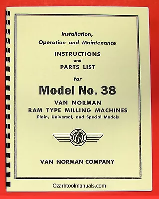 VAN NORMAN No. 38 Milling Machine Owner Instructions & Parts Manual 0882 • $35