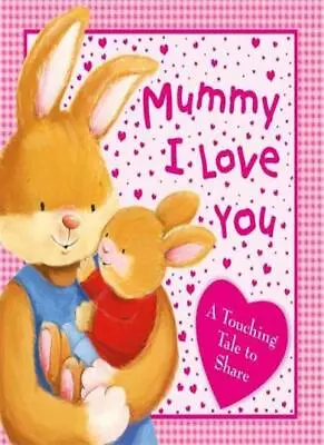 Mummy I Love You (Picture Flats). • £2.77